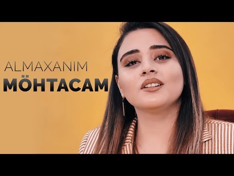 Almaxanım Əhmədli - Möhtacam фото