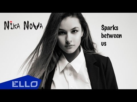 Nika Nova - Sparks Between Us Песни фото