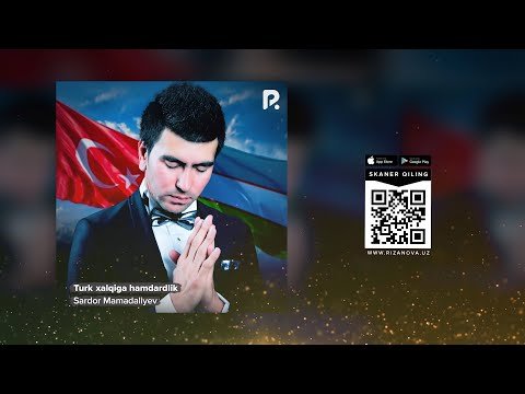 Sardor Mamadaliyevn - Turk Xalqiga Hamdardlik Audio фото