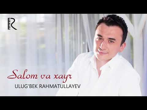 Ulug’bek Rahmatullayev - Salom va xayr фото