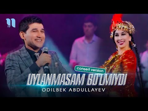 Odilbek Abdullayev - Uylanmasam Bo'lmiydi Consert Version фото