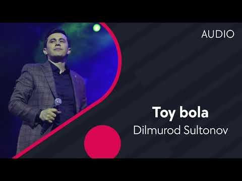 Dilmurod Sultonov - Toy bola фото