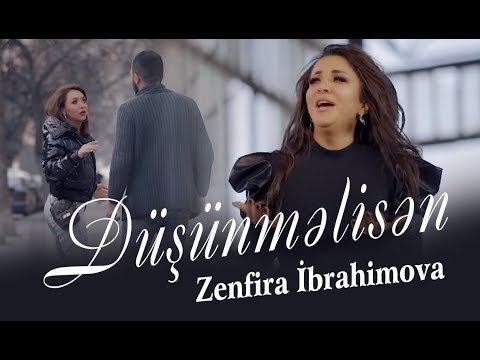 Zenfira İbrahimova - Dusunmelisen Yeni Klip 2020 фото