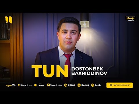 Dostonbek Baxriddinov - Tun фото