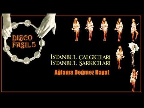 Disco Fasıl 5 İstanbul Şarkıcıları İstanbul Çalgıcıları - Ağlama Değmez Hayat фото