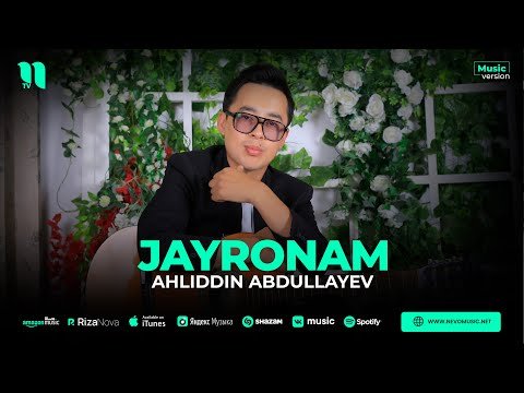 Ahliddin Abdullayev - Jayronam фото