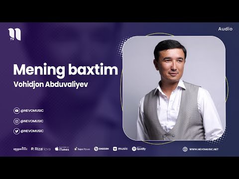 Vohidjon Abduvaliyev - Mening Baxtim фото