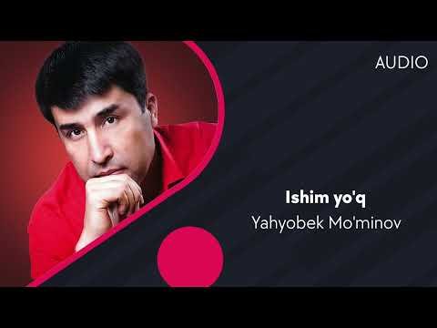 Yahyobek Mo'minov - Ishim Yo'q фото