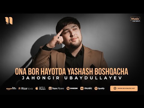 Jahongir Ubaydullayev - Ona Bor Hayotda Yashash Boshqacha фото