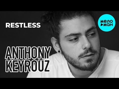 Anthony Keyrouz - Restless Single фото