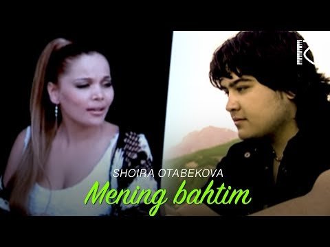 Shoira Otabekova - Mening Bahtim фото