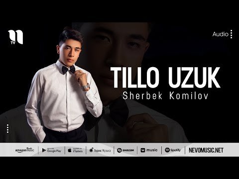 Sherbek Komilov - Tillo Uzuk фото