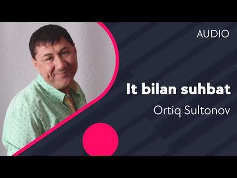 Ortiq Sultonov - It bilan suhbat фото