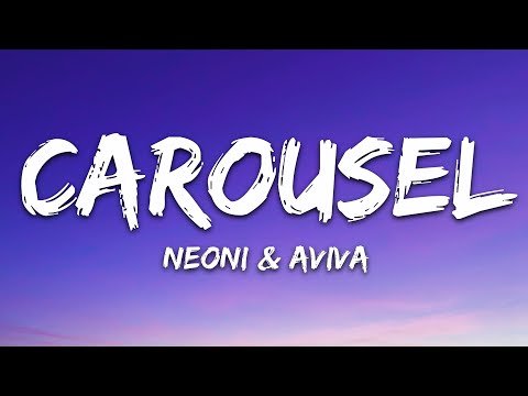 Aviva X Neoni - Carousel фото