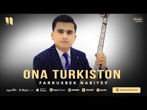 Farruxbek Nabiyev - Ona Turkiston фото