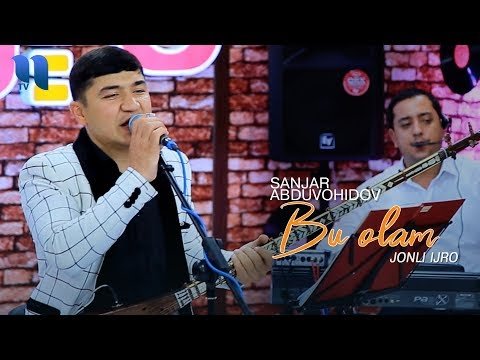 Sanjar Abduvohidov - Bu Olam Jonli Ijro фото