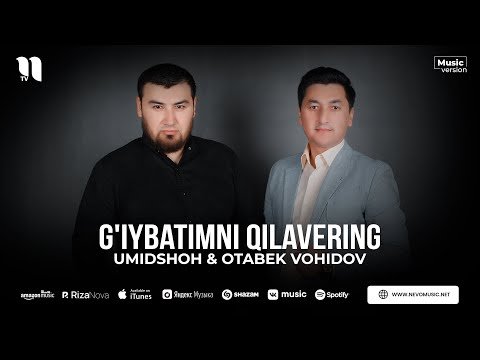 Umidshoh, Otabek Vohidov - G'iybatimni Qilavering фото
