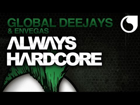 Global Deejays Envegas - Always Hardcore New Main Mix фото