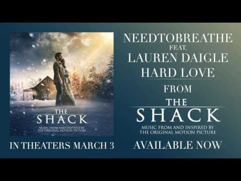 Needtobreathe - Hard Love Feat Lauren Daigle From The Shack фото
