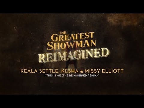 Keala Settle, Kesha, Missy Elliott - This Is Me The Reimagined Remix фото