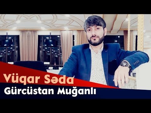 Vuqar Seda - Gurcustan Muqanlı фото