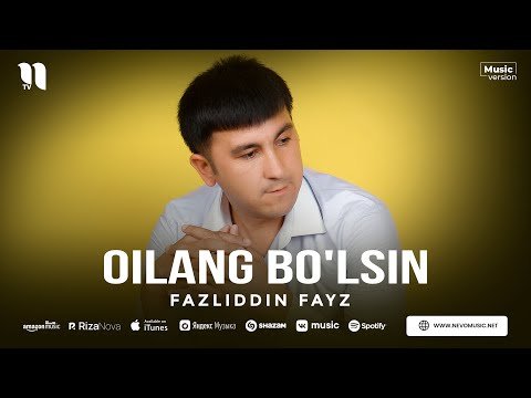 Fazliddin Fayz - Oilang Bo'lsin фото