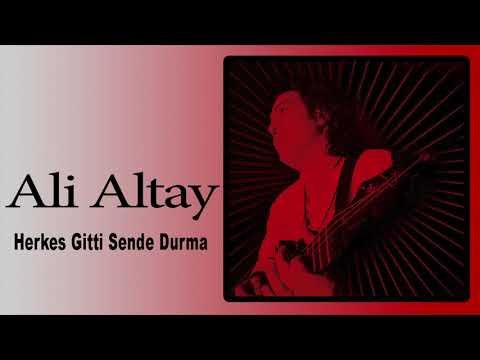 Ali Altay - Herkes Gitti Sende Durma фото