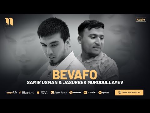 Samir Usman, Jasurbek Murodullayev - Bevafo фото