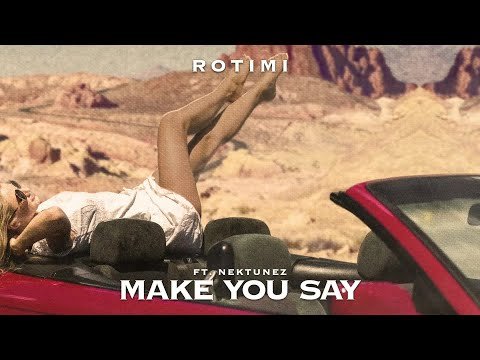 Rotimi, Nektunez - Make You Say Visualizer фото