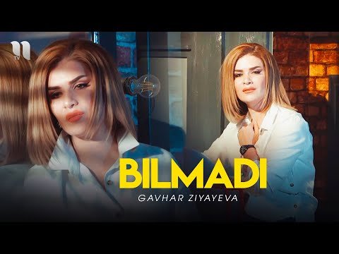 Gavhar Ziyayeva - Bilmadi фото