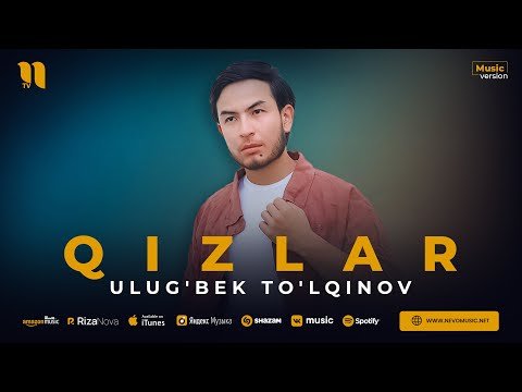 Ulug'bek To'lqinov - Qizlar фото
