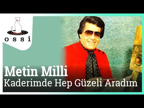Metin Milli - Kaderimde Hep Güzeli Aradım фото