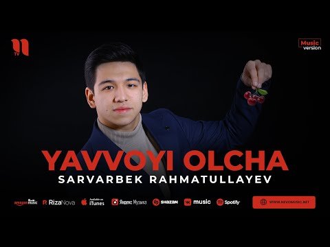 Sarvarbek Rahmatullayev - Yavvoyi Olcha фото