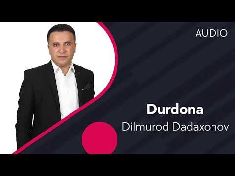 Dilmurod Dadaxonov - Durdona фото