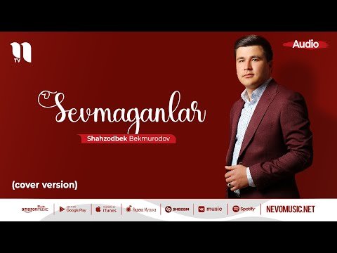 Shahzodbek Bekmurodov - Sevmaganlar Cover Version фото