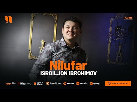 Isroiljon Ibrohimov - Nilufar фото