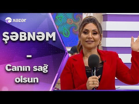 Şəbnəm Tovuzlu - Canın sag olsun фото