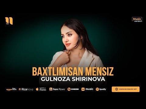Gulnoza Shirinova - Baxtlimisan Mensiz фото