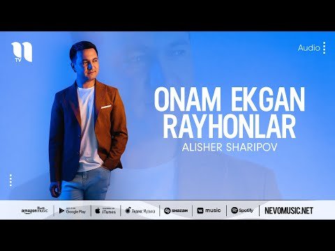Alisher Sharipov - Onam Ekgan Rayhonlar фото