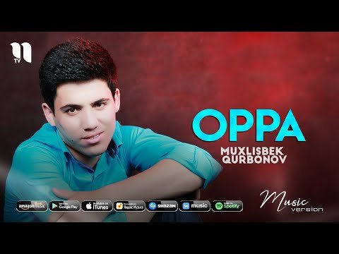 Muxlisbek Qurbonov - Oppa фото