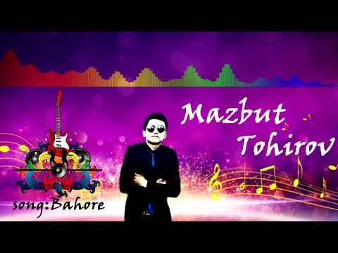 Мазбут Тохири - Бахоре Аудио фото