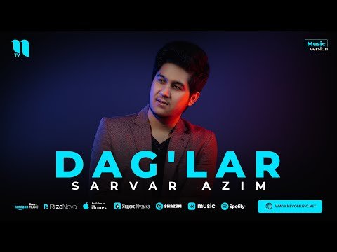 Sarvar Azim - Dag'lar фото