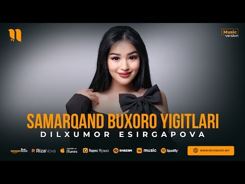 Dilxumor Esirgapova - Samarqand Buxoro Yigitlari фото