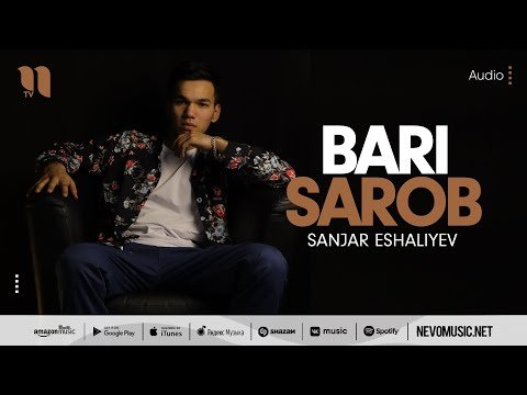 Sanjar Eshaliyev - Bari Sarob фото