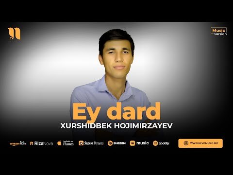 Xurshidbek Hojimirzayev - Ey Dard фото