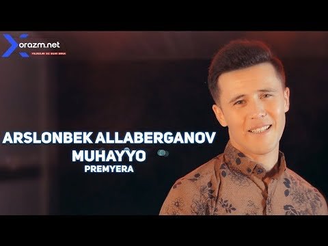 Arslonbek Allaberganov - Muhayyo фото