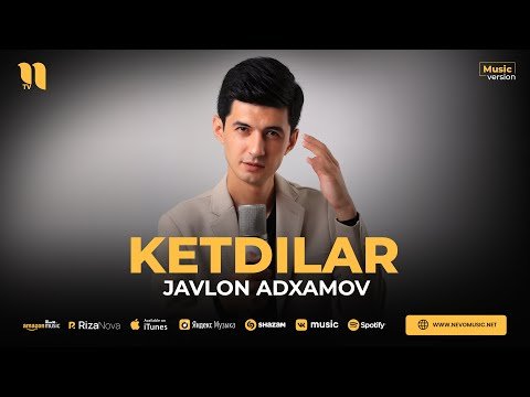 Javlon Adxamov - Ketdilar фото