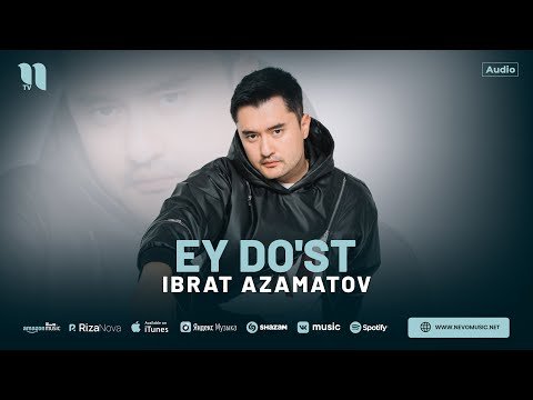 Ibrat Azamatov - Ey Do'st 2024 фото