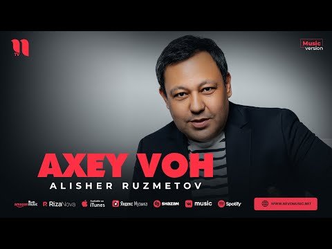 Alisher Ruzmetov - Axey Voh фото