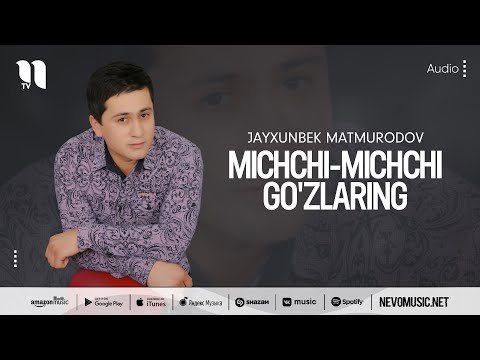 Jayxunbek Matmurodov - Michchimichchi Go'zlaring фото